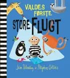 Valdes første store flugt