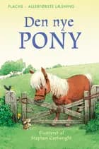 FLACHS - ALLERFØRSTE LÆSNING: Den nye pony