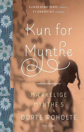 Kun for Mynthe af Dorte Roholte