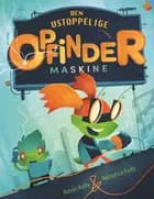 DEN USTOPPELIGE OPFINDERMASKINE