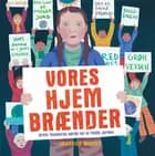 Vores hjem brænder af Jeanette Winter