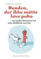 Hunden, der ikke måtte lave puha af Thorstein Thomsen