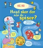 Kig ind: Hvad sker der når du spiser? af Emily Bone og Stefano Tognetti