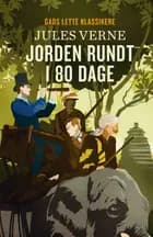 GADS LETTE KLASSIKERE: Jorden rundt i 80 dage af Jules Verne
