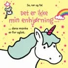 Det er ikke min enhjørning ...