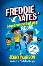 Freddie Yates' supermirakuløse rejse af Jenny Pearson