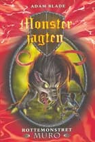 Monsterjagten (32) Rottemonstret Muro af Adam Blade