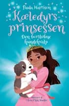 Kæledyrsprinsessen 2: Den bortløbne hundehvalp af Paula Harrison