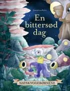 Natskyggebørnene: En bittersød dag af Josephine Kyhn