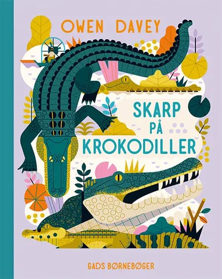 Skarp på krokodiller af Owen Davey