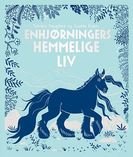 Enhjørningers hemmelige liv af Temisa Seraphini