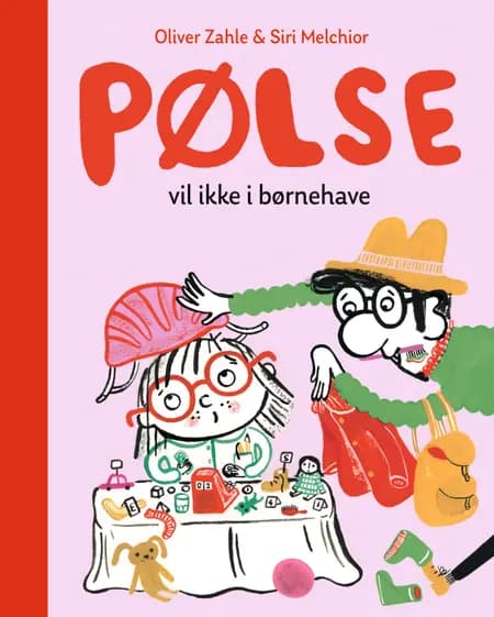 Pølse vil ikke i børnehave (Lyt & Læs) af Oliver Zahle