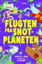 Kæledyrspatruljen (3) Flugten fra Snotplaneten af Gareth P. Jones
