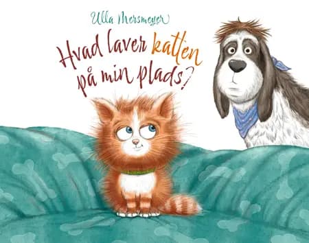 Hvad laver katten på min plads? af Ulla Mersmeyer