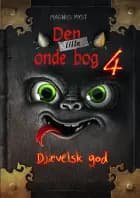 Den lille onde bog 4: Djævelsk god! af Magnus Myst