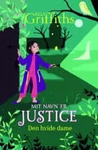 Mit navn er Justice (3) Den hvide dame af Elly Griffiths