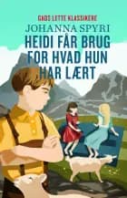 Heidi får brug for, hvad hun har lært af Johanna Spyri