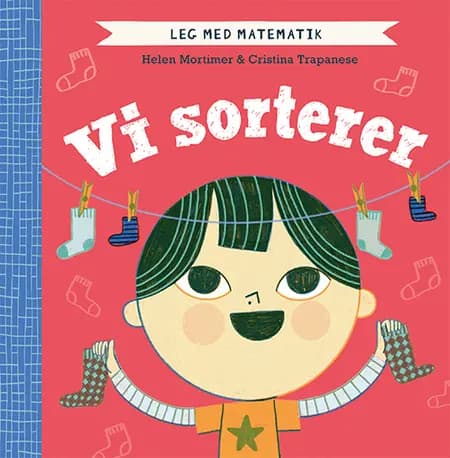 Leg med matematik: Vi sorterer af Helen Mortimer