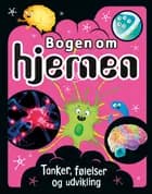 Bogen om hjernen af Liam Drew