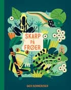 Skarp på frøer af Owen Davey