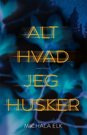 Alt hvad jeg husker af Michala Elk