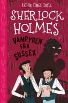 Sherlock Holmes (8) Vampyren fra Sussex