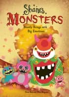 Shane's Monsters - Beasty Beings with Big Emotions