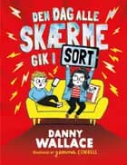 Den dag alle skærme gik i sort af Danny Wallace