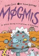 Møgmis: En rædsom rolling og en kattepine af dimensioner af Sophie Souid