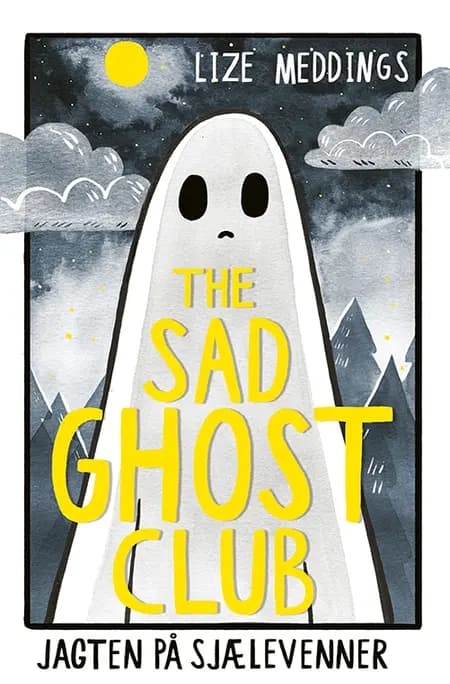 The Sad Ghost Club 1: Jagten på sjælevenner af Lize Meddings