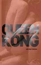 Queen Kong af Hélène Vignal