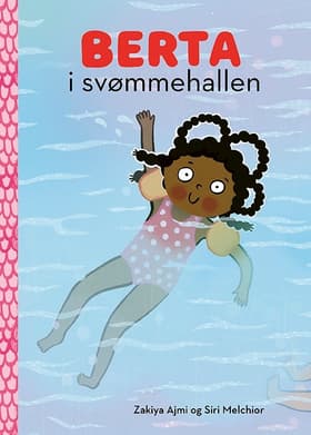 Berta i svømmehallen af Siri Melchior