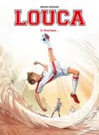 Louca 3: Hvis bare ... af Bruno Dequier