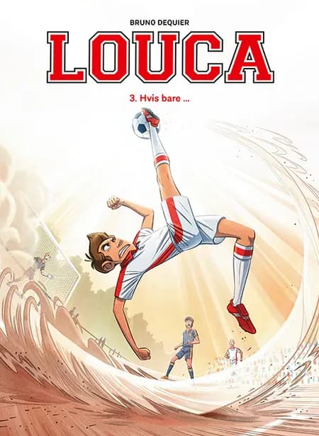 Louca 3: Hvis bare ... af Bruno Dequier