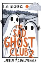 The Sad Ghost Club 2: Jagten på sjælevenner