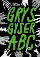 Grys gyser-ABC af Mikkel Sommer