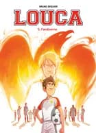 Louca 5: Fønikserne af Bruno Dequier