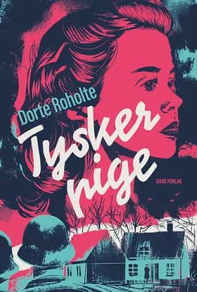 Tyskerpige af Dorte Roholte