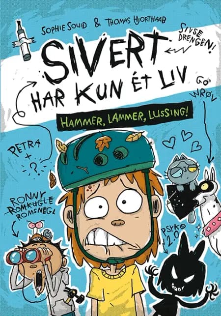 Sivert har kun et liv 2 - Hammer, lammer, lussing! af Sophie Souid