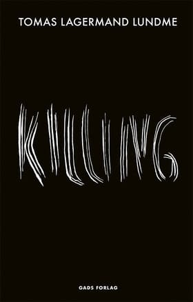 KILLING af Tomas Lagermand Lundme