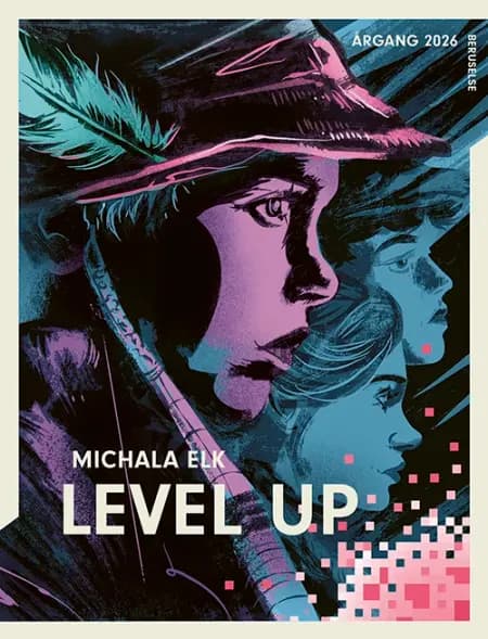 Årgang 2026 - Beruselse: Level up af Michala Elk