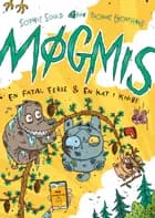 Møgmis 6: En fatal ferie & en kat i knibe! af Sophie Souid