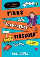Finns forrygende fiaskoer af Phil Earle
