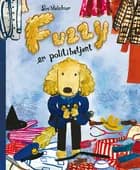 Fuzzy er politibetjent af Siri Melchior