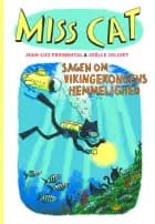 Miss Cat : Sagen om vikingekongens hemmelighed af Jean-Luc Fromental