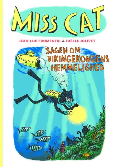 Miss Cat : Sagen om vikingekongens hemmelighed af Jean-Luc Fromental