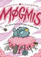 Møgmis 8: Bien, blomsten og en fed baby ved navn Amor af Sophie Souid