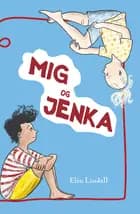 Mig og Jenka af Elin Lindell