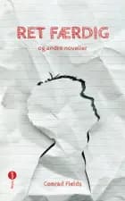 RET FÆRDIG og andre noveller af Conrad Fields