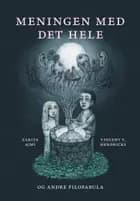 Meningen med det hele og andre filofabula